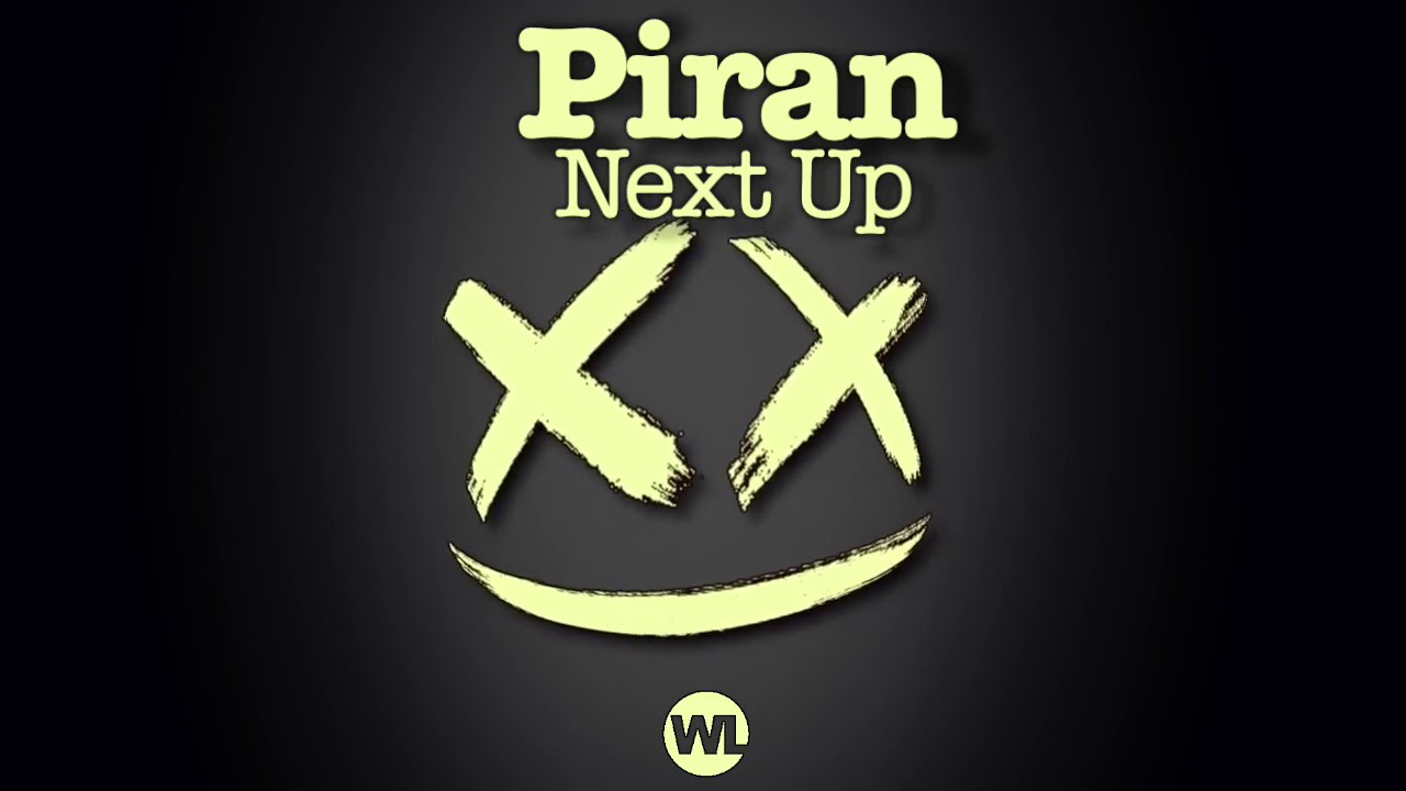 Watch PIRAN - NEXT UP on YouTube Watch PIRAN - NEXT UP on YouTube