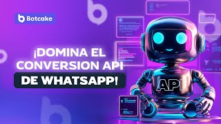 Conversion API de WhatsApp: Tu Guía para el Éxito en Campañas screenshot 3