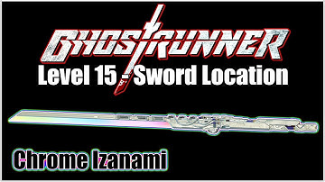 Ghostrunner Katana Paintjob/Sword Locations - Level 15 (Things you wouldn