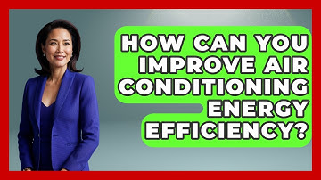 How Can You Improve Air Conditioning Energy Efficiency? - Civil Engineering Explained