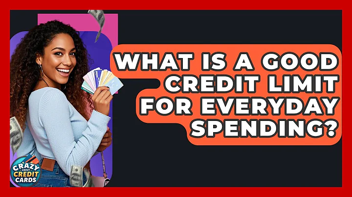 What Is A Good Credit Limit For Everyday Spending? - Crazy About Credit Cards