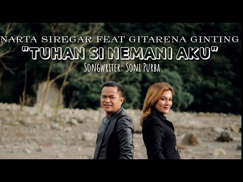 LAGU ROHANI KARO | TUHAN SI NEMANI AKU | NARTA SIREGAR feat GITARENA GINTING | ORIGINAL VIDEO MUSIC