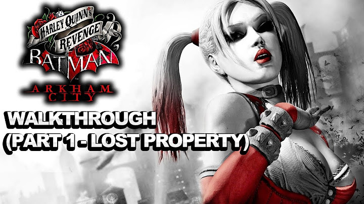 Batman Arkham City: Harley Quinn's Revenge Walkthrough - Part 1 Lost Property