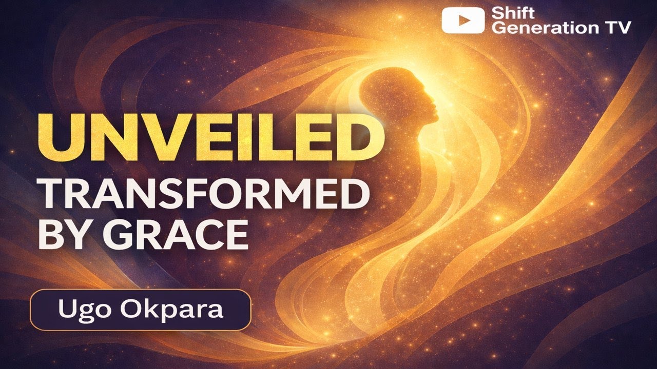 Unveiled: Transformed By Grace | SHIFT GENERATION TV