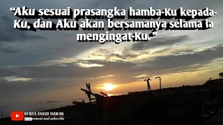 Allah Sesuai dengan Prasangka Hamba-Nya.kh Buya Syakur Yasin ma