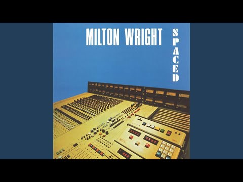 Milton Wright - Be with Me