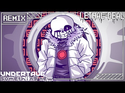 Undertale Something New Undertale AT Lethal Deal Remix By Cragend0