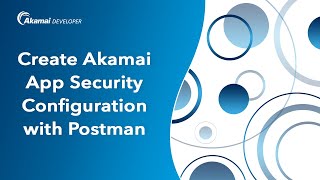 Create an Akamai Application Security configuration with Postman screenshot 2