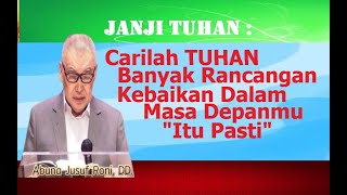 PDT. JUSUF RONI - SEEK GOD, MANY PLANS FOR THE FUTURE - THAT IS GOD'S PROMISE