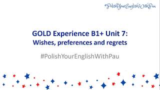 PET 2 - Unit 7 - Wishes, preferences and regrets
