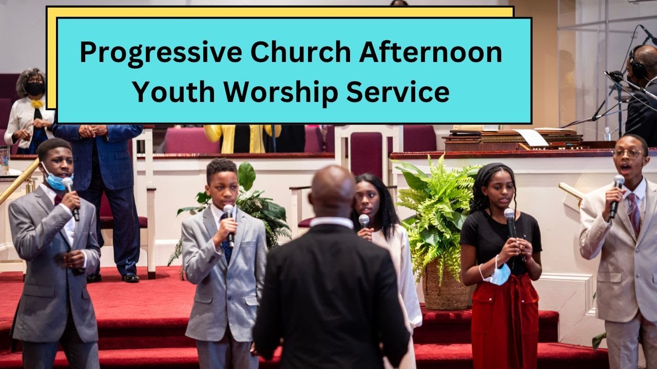 Progressive Church Sunday Afternoon Youth Worship Service April 23