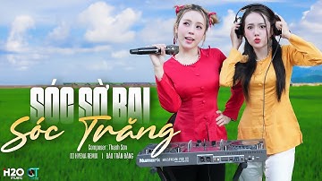 Sóc Sờ Bai Sóc Trăng Remix | DJ HYENA X BẢO TRÂN| Người Dân Quê Tôi Sóc Trăng Đã Bao Đời Dầm Mưa
