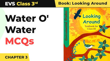 Class 3 EVS Chapter 3 | Water O