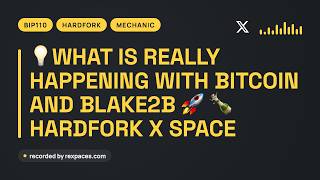 Bitcoin Blake Hard Fork: Why We’re Leaving Bitcoin Core | X Space Featuring Mechanic