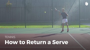 How to Return a Serve | Tennis