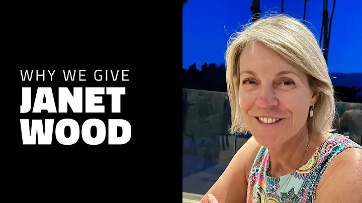 Why We Give: Janet Wood