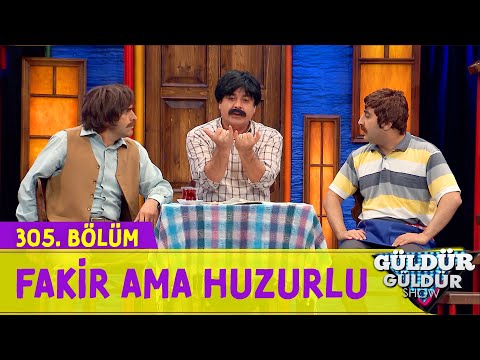 Fakir Ama Huzurlu - 305.Bölüm (Güldür Güldür Show)