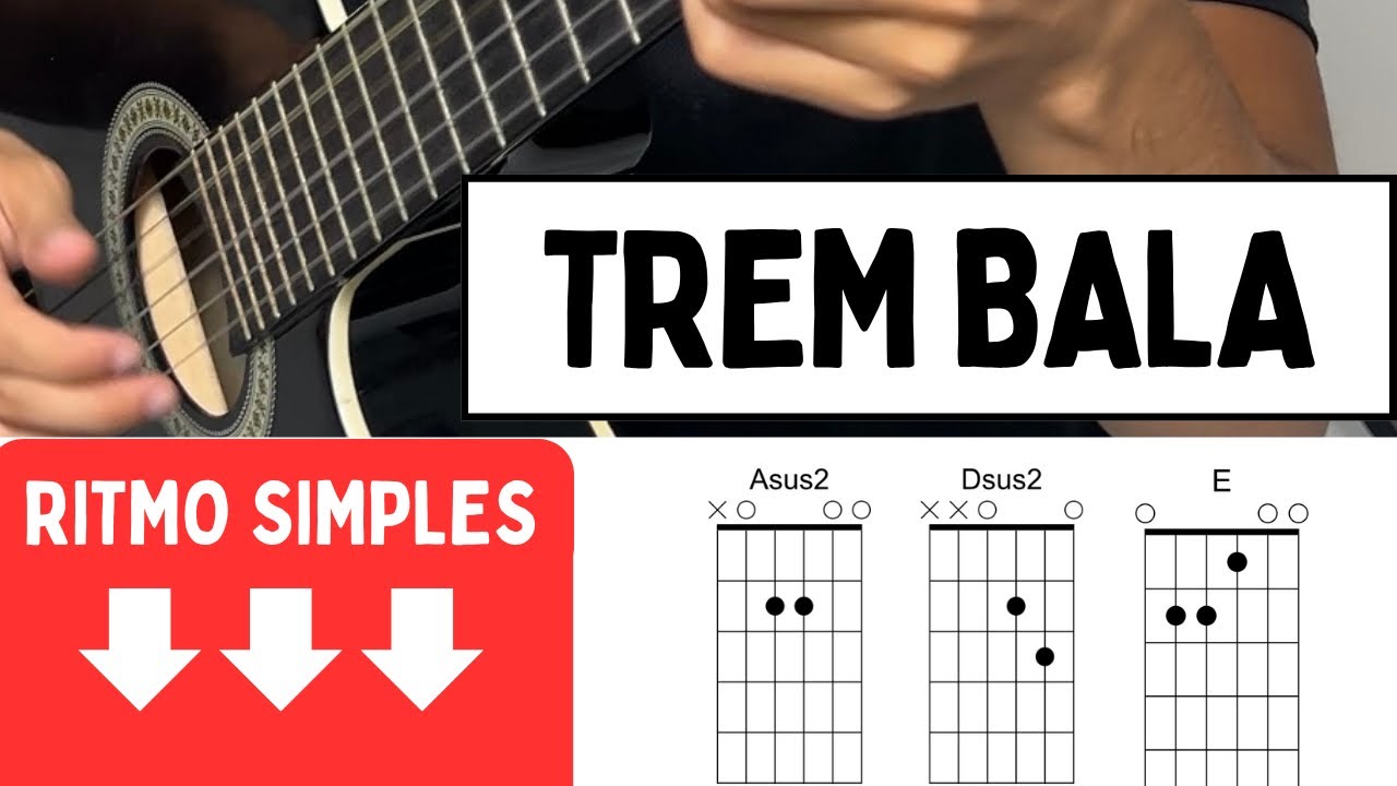 Como Tocar TREM BALA de Ana Vilela com 3 MOVIMENTOS para BAIXO ⬇️⬇️⬇️ 