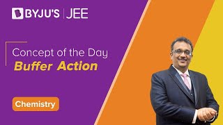 Buffer Action | CHEMISTRY | JEE | Concept of the Day | SM Sir