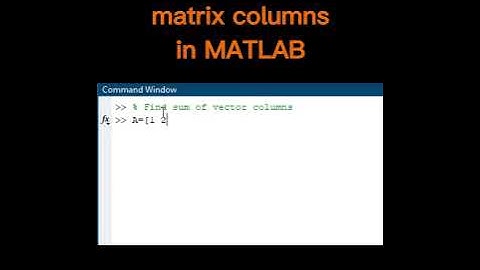 How to find sum of matrix columns in MATLAB