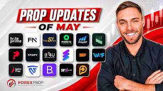 Prop Firm Updates of May 2026! ALL IN ONE!