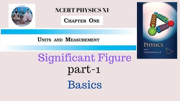 XI NCERT Physics | Chapter 1 | Unit and Measurement | Significant Figures I Part-1 #neet