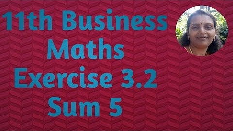 11th Business Maths|Exercise 3.2|Sum 5