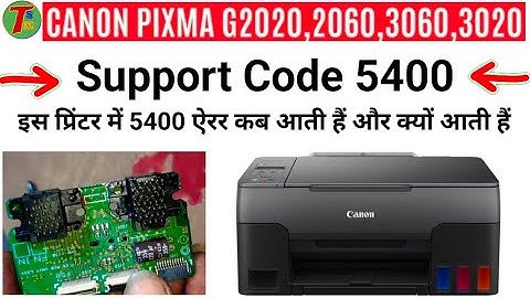Support code 5400 error canon g2020 printer