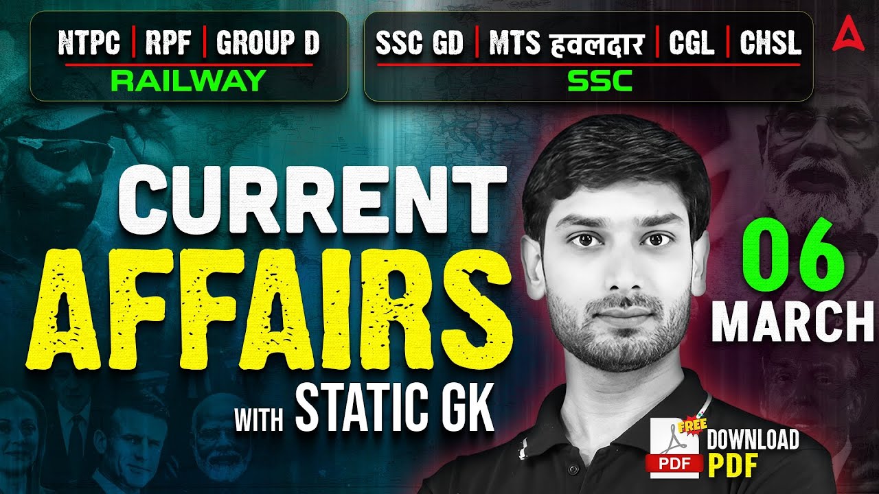 Current Affairs Today | 6 March Current Affairs 2026 for SSC & Railway | Static GK By Ashutosh Sir