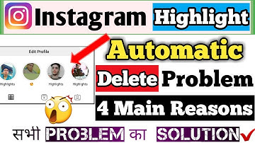 instagram highlight apne aap delete ho jati hai||instagram highlight automatically deleted problem