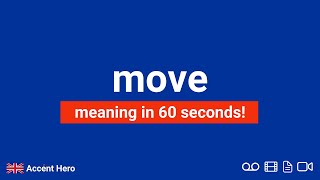 MOVE - Meaning and Pronunciation