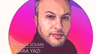 SaLMaN SoLMa (HaYaLi) - Kara Yazı (Ahmet Kaya - cover) Resimi