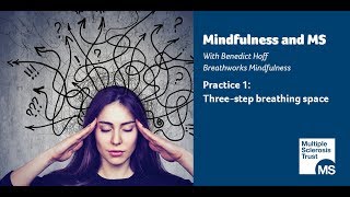 Mindfulness and MS: three-step breathing space