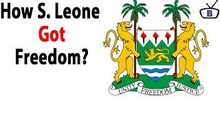 How Sierra Leone got independence