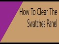 How to clear the swatches panel in Adobe Illustrator