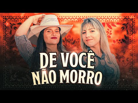 Patrycia e Manuella - De Você Não Morro (Clipe Oficial)