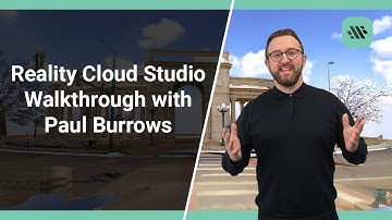 Reality Cloud Studio Walkthrough with Paul Burrows