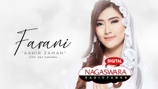 Farani - Akhir Zaman ( Radio Release) NAGASWARA