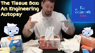 The Tissue Box: An Engineering Autopsy