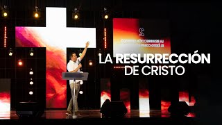 La verdad sobre la resurrección de Cristo | Pastor Miguel Arrázola - Prédicas Cristianas 2023