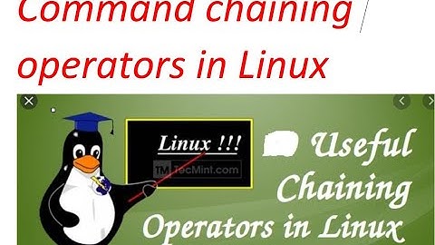 Command chaining operators in Linux ( && , ||, ;)