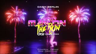 Dash Berlin - Man On The Run (Citos & DmN Remix)