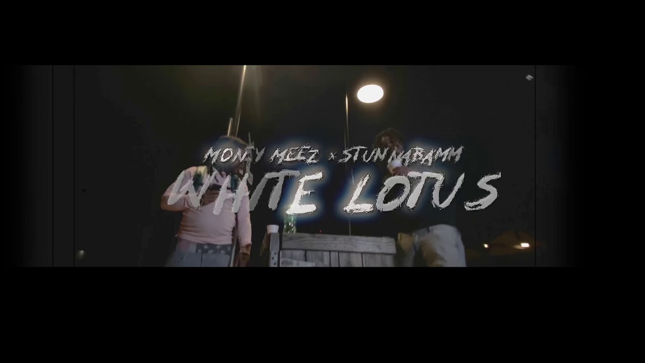 Money meez ft stunnabamm - White lotus ( Music Video )