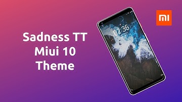 Best Ever Themes Of Miui 10 - Sadness TT - November 2018 | Just Amazing Must Try!