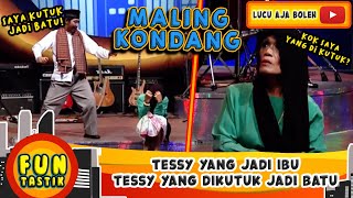 MALING KONDANG : TESSY SRIMULAT JADI IBU MALING KONDANG LEYSUS MALAH DIKUTUK JADI BATU - FUNTASTIK