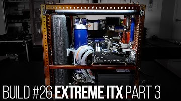 Caselabs S3 Extreme ITX Build Log: Part 3