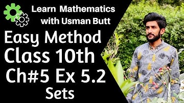 Class 10th Mathematics Chapter 5 Exercise 5.2 | Sets | Learn Mathematics with Usman Butt