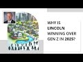 Why Is Lincoln Winning Over Gen Z in 2025?