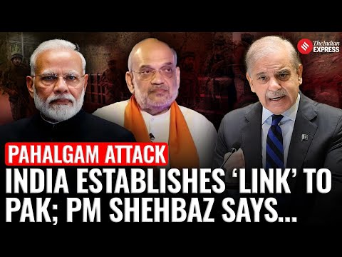 Shehbaz Sharif Offers ‘Neutral Probe’; India Presents Evidence of Pakistan’s Hand In Pahalgam Attack