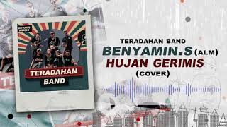 LAGU BENYAMIN.S COVER | Teradahan Band - Hujan Gerimis (Audio Version) #BenyaminSueb #Betawi #Cover